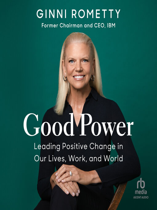 Title details for Good Power by Ginni Rometty - Available